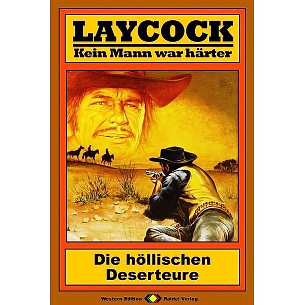 Die höllischen Deserteure / Laycock Western Bd.102, Matt Brown