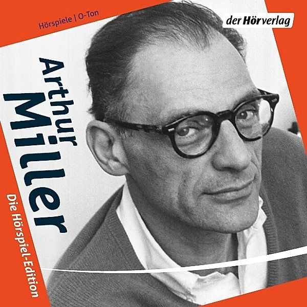Die Hörspiel-Edition, Arthur Miller