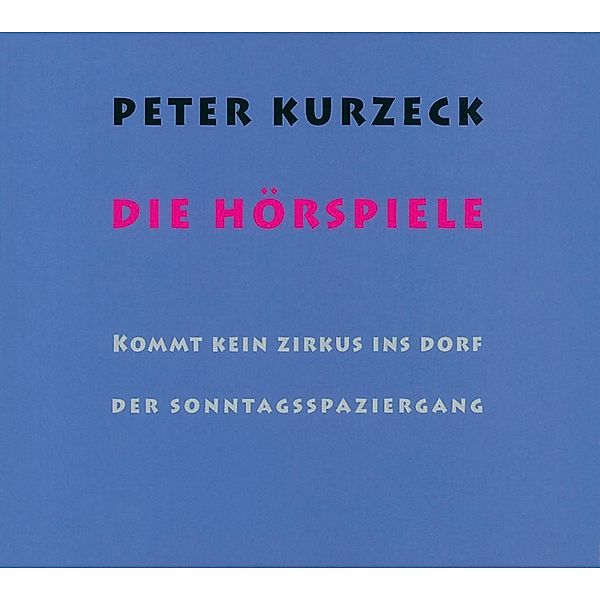 Die Hörspiele, 3 Audio-CDs, Peter Kurzeck
