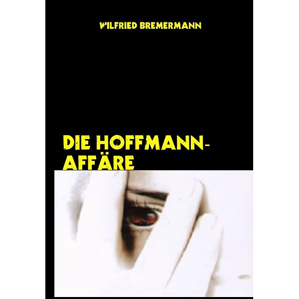 Die Hoffmann-Affäre, Wilfried Bremermann