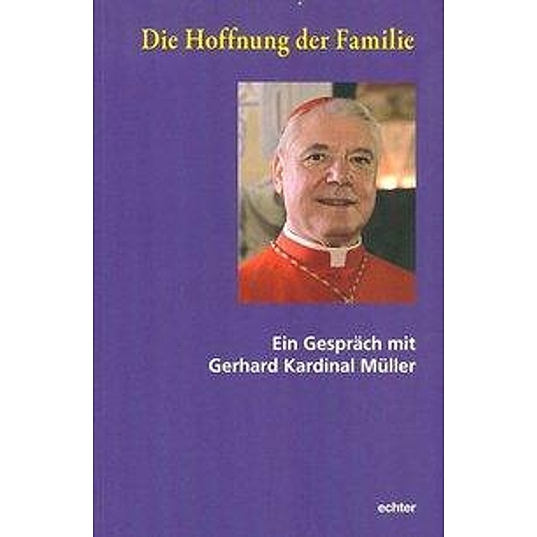 Die Hoffnung der Familie, Gerhard Ludwig Müller