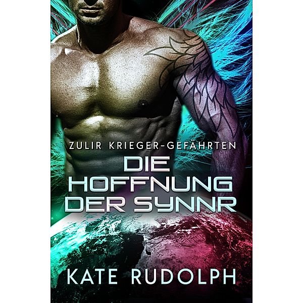 Die Hoffnung der Synnr / Zulir Krieger-Gefährten Bd.2, Kate Rudolph