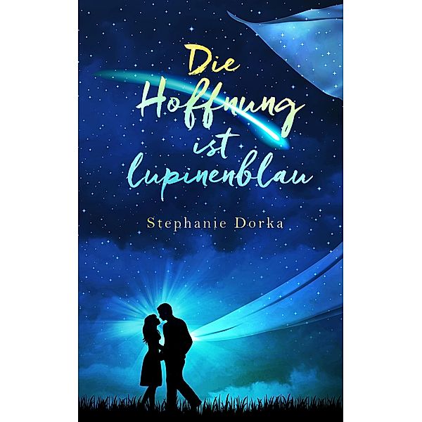 Die Hoffnung ist lupinenblau, Stephanie Dorka