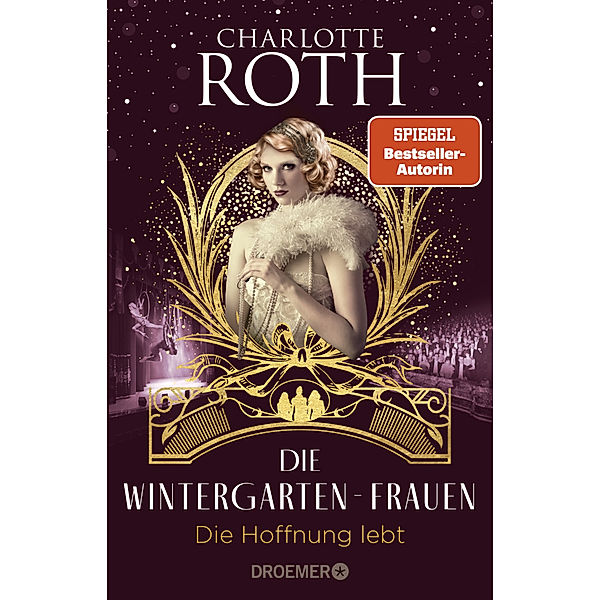 Die Hoffnung lebt / Die Wintergarten-Saga Bd.3, Charlotte Roth
