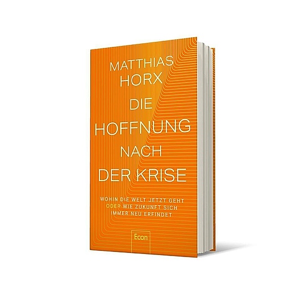 Die Hoffnung nach der Krise, Matthias Horx