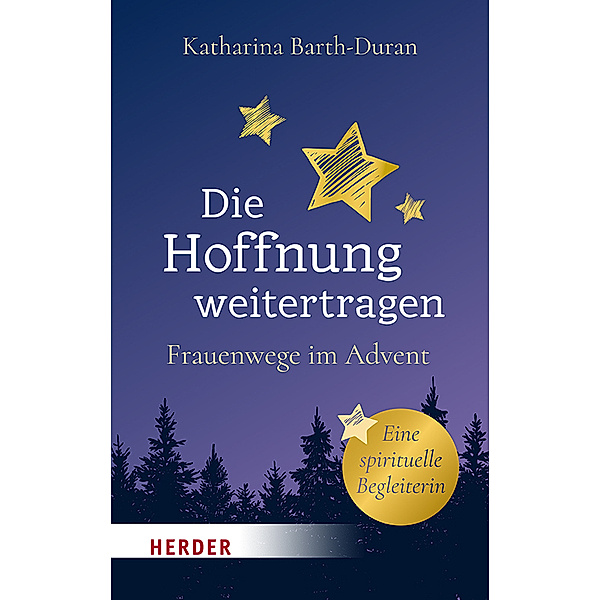 Die Hoffnung weitertragen, Katharina Barth-Duran