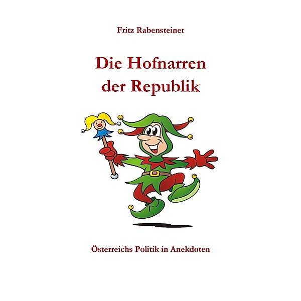 Die Hofnarren der Republik, Fritz Rabensteiner
