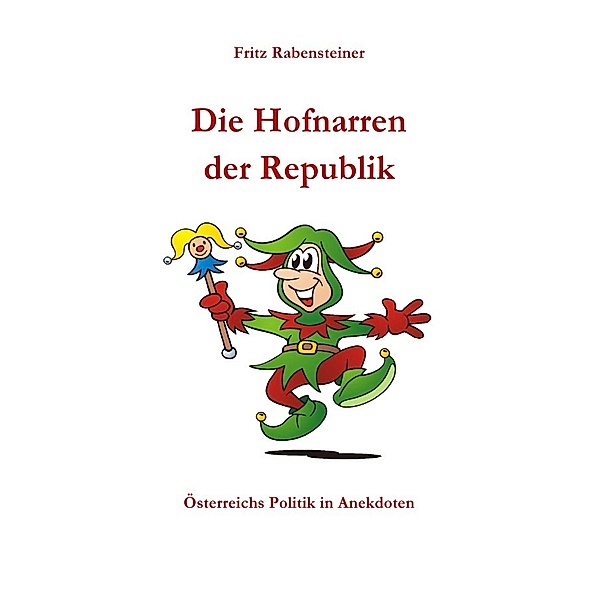 Die Hofnarren der Republik, Fritz Rabensteiner