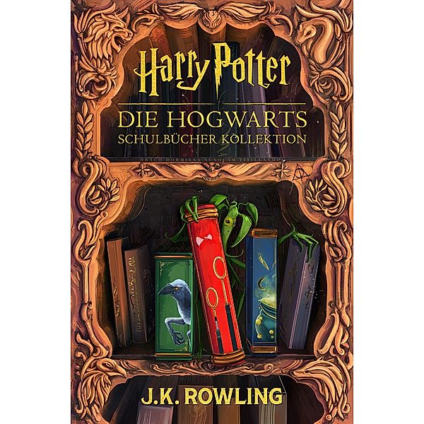 Die Hogwarts Schulbücher Kollektion / Hogwarts-Schulbücher, J.K. Rowling