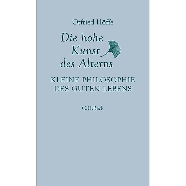 Die hohe Kunst des Alterns, Otfried Höffe