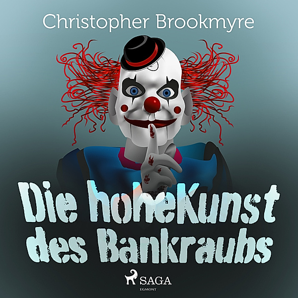 Die hohe Kunst des Bankraubs, Christopher Brookmyre