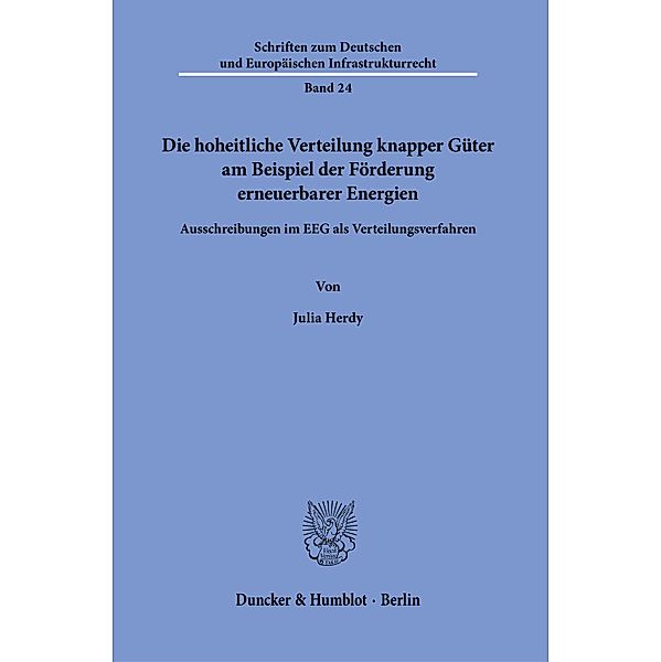 Die hoheitliche Verteilung knapper Güter am Beispiel der Förderung erneuerbarer Energien., Julia Herdy