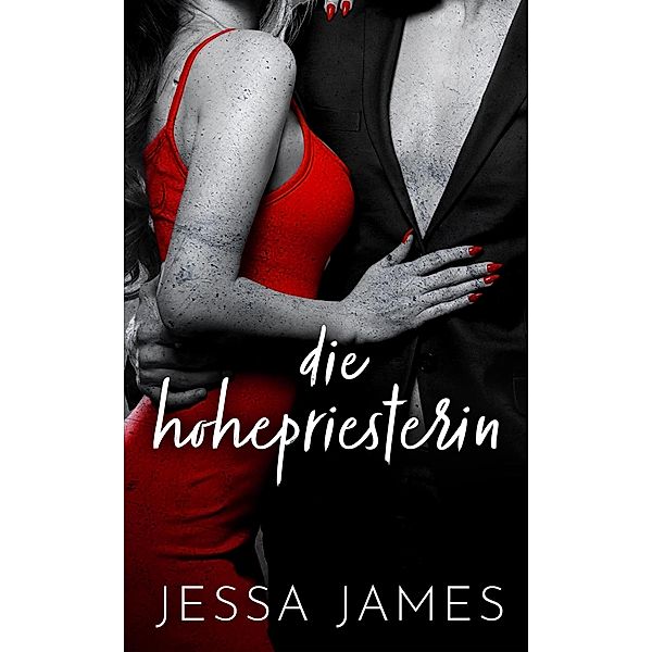 Die Hohepriesterin / Beschützer Bd.1, Jessa James