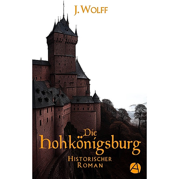 Die Hohkönigsburg, J. Wolff