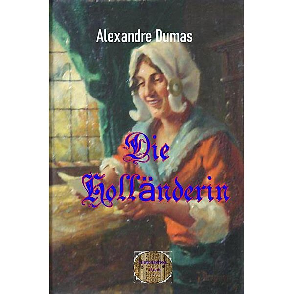 Die Holländerin, Alexandre Dumas d. Ä.