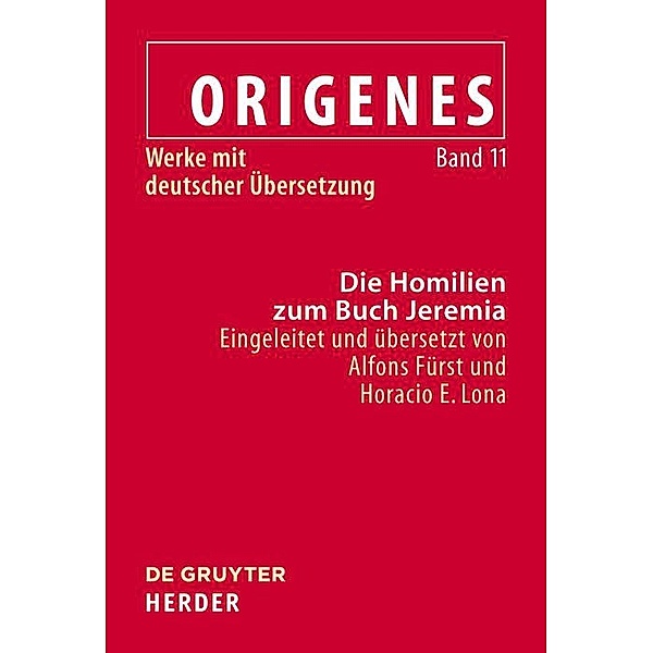 Die Homilien zum Buch Jeremia / Origenes. Werke mit deutscher Übersetzung
