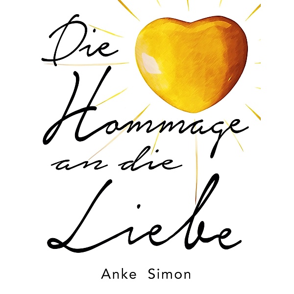 Die Hommage an die Liebe, Anke Simon