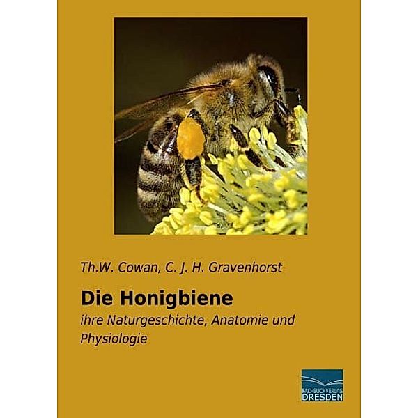 Die Honigbiene, Th.W. Cowan, C. J. H. Gravenhorst