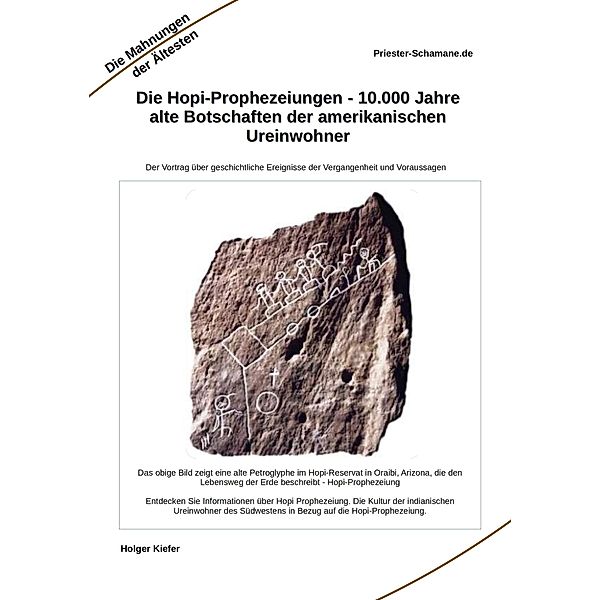 Die Hopi-Prophezeiungen - 10.000 Jahre alte Botschaften der amerikanischen Ureinwohner / Hopi Prophezeiungen Bd.3, Holger Kiefer