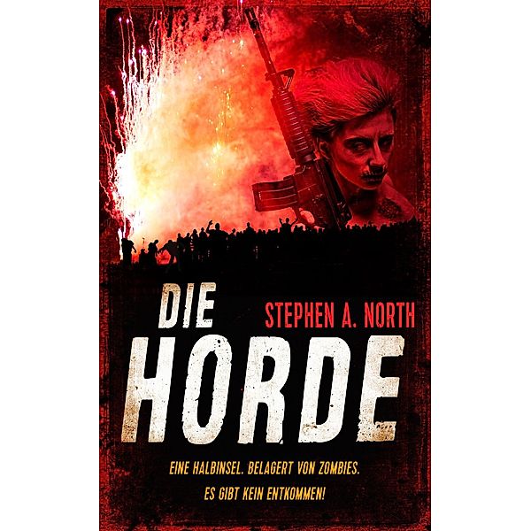 Die Horde, Stephen A. North
