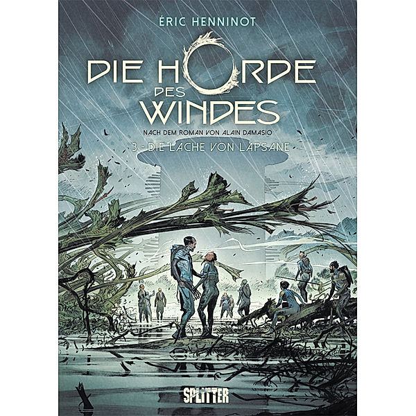 Die Horde des Windes. Band 3, Alain Damasio, Éric Henninot