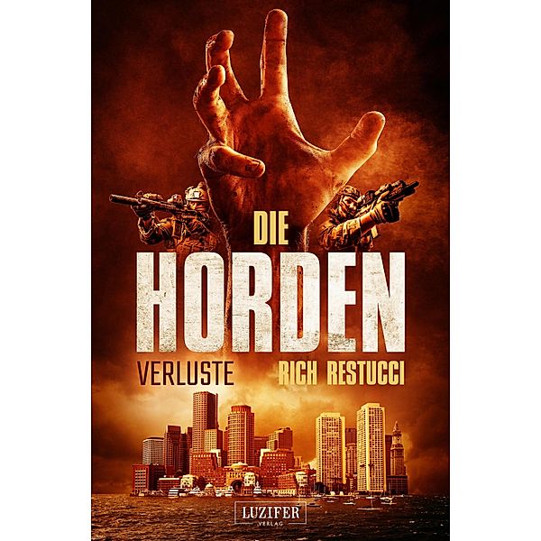 DIE HORDEN 2: VERLUSTE / Die Horden Bd.2, Rich Restucci