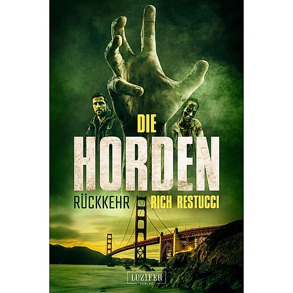 DIE HORDEN 3: Rückkehr / Die Horden Bd.3, Rich Restucci