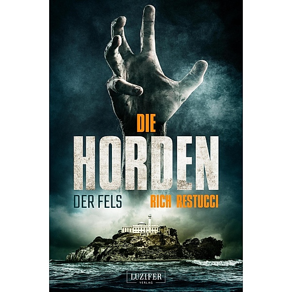 DIE HORDEN: DER FELS / Die Horden Bd.1, Rich Restucci
