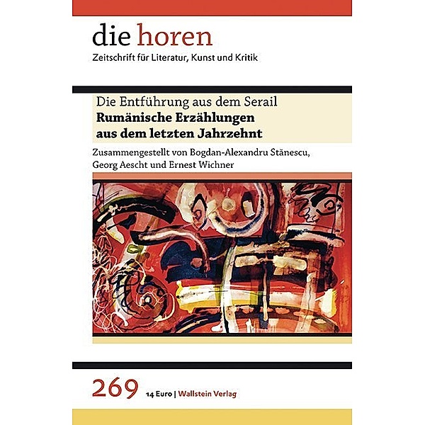 die horen. Zeitschrift für Literatur, Kunst und Kritik / 269, 63. Jahrgang / Die Entführung aus dem Serail