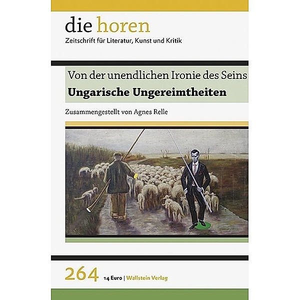 die horen. Zeitschrift für Literatur, Kunst und Kritik / 264, 61. Jahrgang / Von der unendlichen Ironie des Seins
