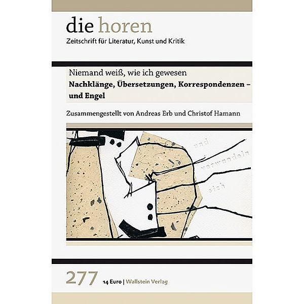 die horen. Zeitschrift für Literatur, Kunst und Kritik / 277, 65. Jahrgang / Niemand weiß, wie ich gewesen