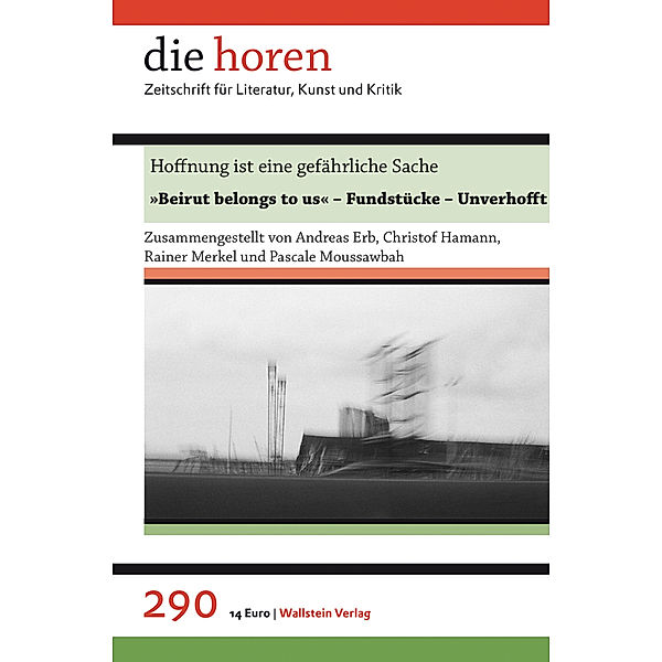 die horen. Zeitschrift für Literatur, Kunst und Kritik / 290, 68. Jahrgang / Hoffnung ist eine gefährliche Sache