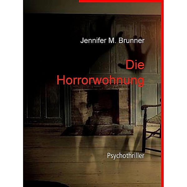 Die Horrorwohnung, Jennifer M. Brunner