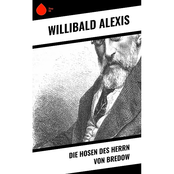 Die Hosen des Herrn von Bredow, Willibald Alexis
