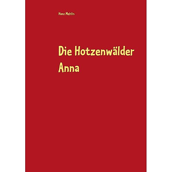 Die Hotzenwälder Anna, Hans Mehlin
