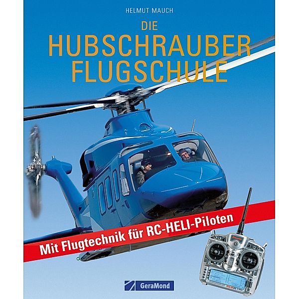 Die Hubschrauber Flugschule, Helmut Mauch