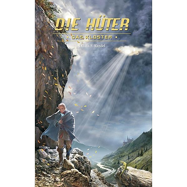 Die Hüter 4 - Das Kloster / Die Hüter Bd.4, Klaus F. Kandel