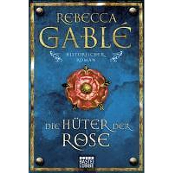 Die Hüter der Rose / Waringham Saga Bd.2, Rebecca Gablé