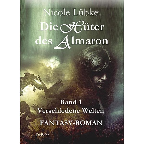 Die Hüter des Almaron - Verschiedene Welten, Nicole Lübke