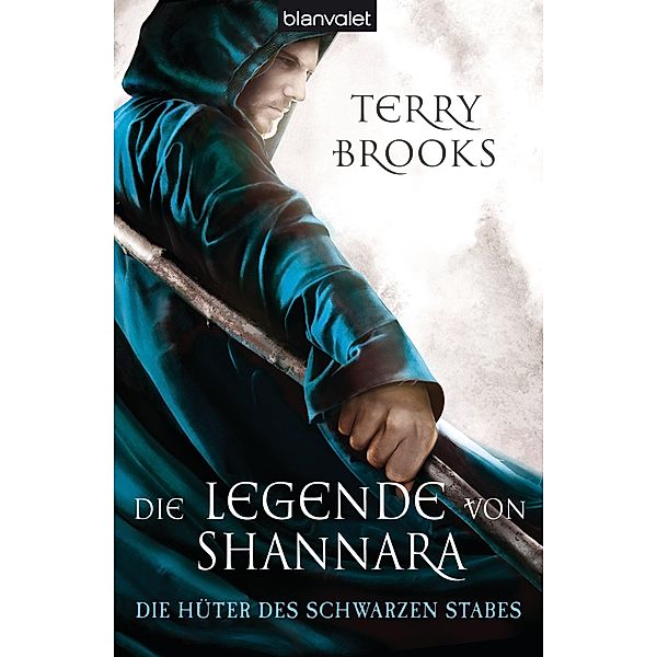 Die Hüter des Schwarzen Stabes / Die Legende von Shannara Bd.1, Terry Brooks