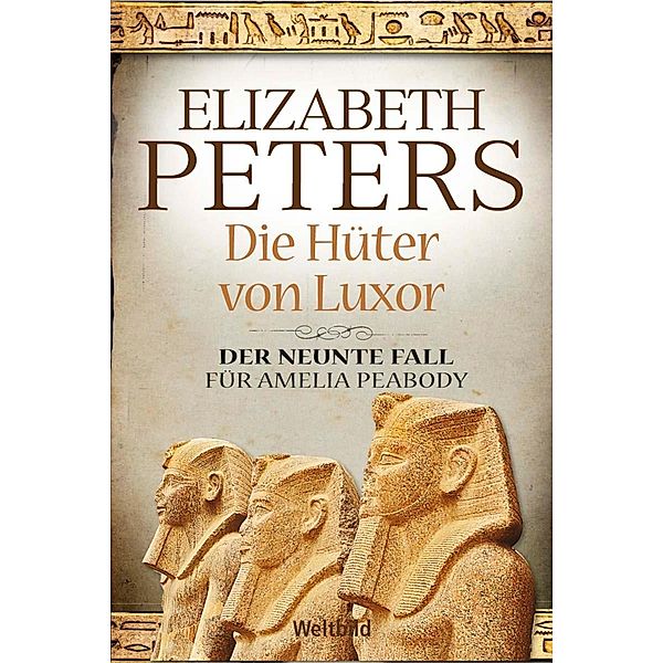 Die Hüter von Luxor, Elizabeth Peters