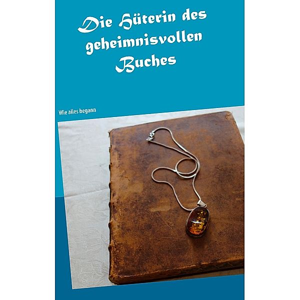 Die Hüterin des geheimnisvollen Buches, Heike Doeve