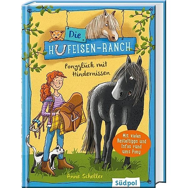 Die Hufeisen-Ranch - Ponyglück mit Hindernissen, Anne Scheller