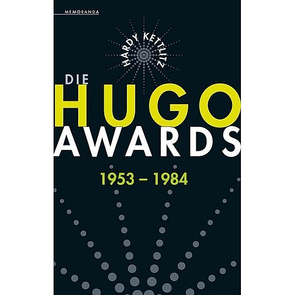 Die Hugo Awards 1953 - 1984, Hardy Kettlitz