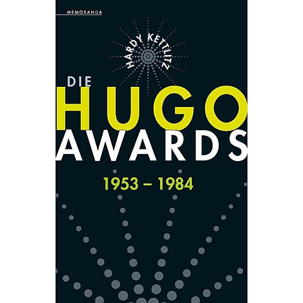 Die Hugo Awards 1953 - 1984 / Memoranda, Hardy Kettlitz