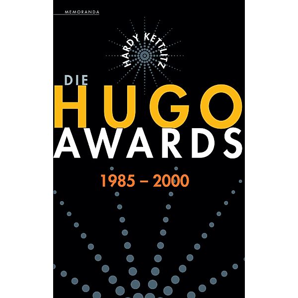 Die Hugo Awards 1985-2000 / Memoranda, Hardy Kettlitz