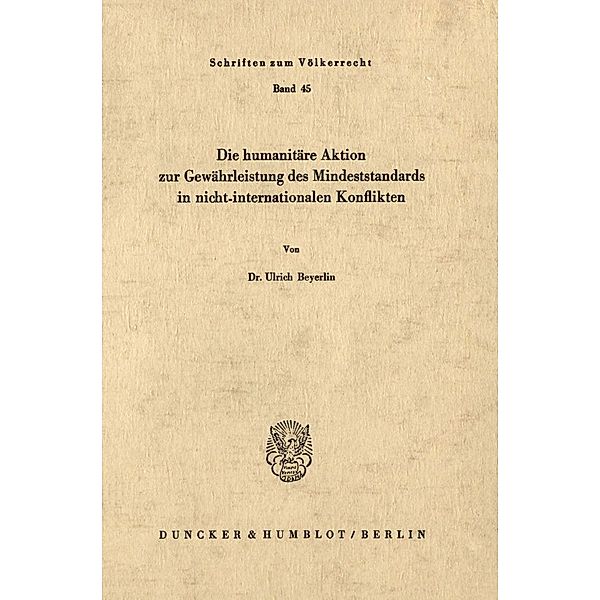 Die humanitäre Aktion zur Gewährleistung des Mindeststandards in nicht-internationalen Konflikten., Ulrich Beyerlin