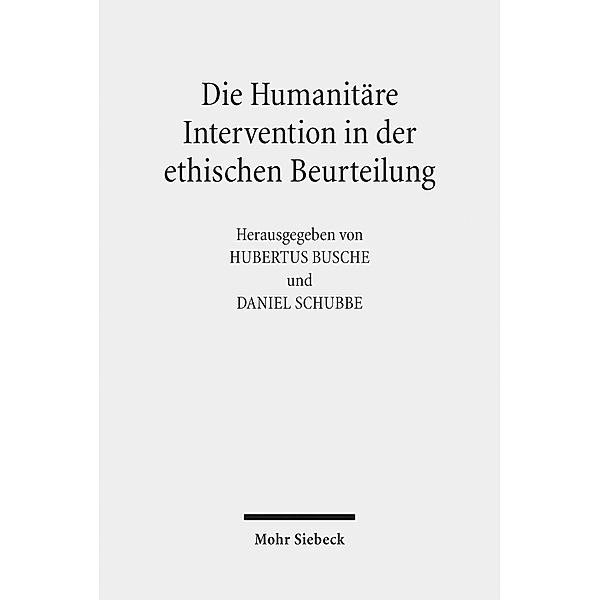 Die Humanitäre Intervention in der ethischen Beurteilung