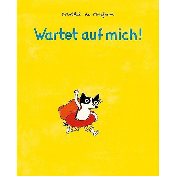 Die Hundebande / Wartet auf mich!, Dorothée de Monfreid