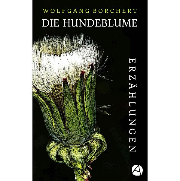 Die Hundeblume, Wolfgang Borchert